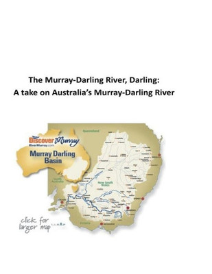 The Murray-Darling River, Darling: A Take On AustraliaS Murray-Darling River