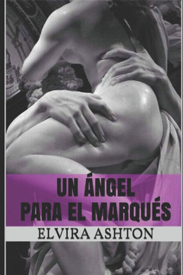 Un Ángel Para El Marqués (Spanish Edition)
