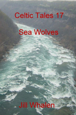 Celtic Tales 17, Sea Wolves