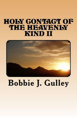 Holy Contact Of The Heavenly Kind Ii