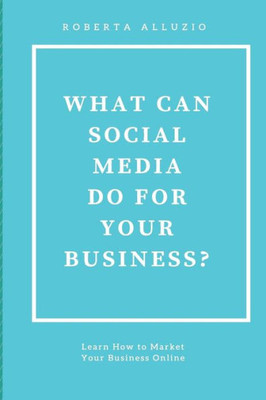 What Can Social Media Do For Your Business?