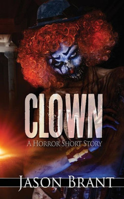Clown: A Horror Short Story