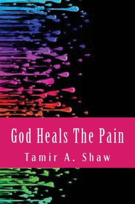 God Heals The Pain