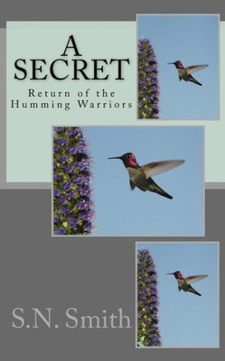 A Secret Return Of The Humming Warriors: Return Of The Humming Warriors