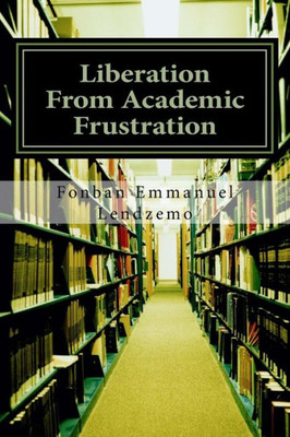 Liberation From Academic Frustration: Short Story