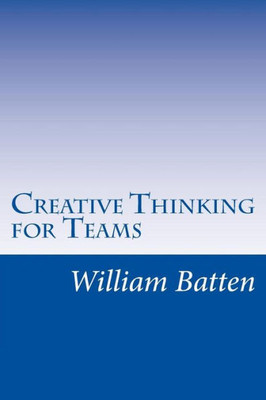 Creative Thinking For Teams: Facilitator Guide