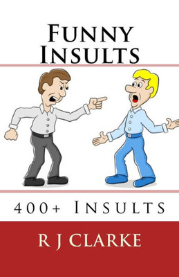 Funny Insults: 400+ Insults