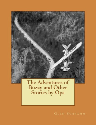 The Adventures Of Buzzy And Other Stories By Opa