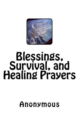 Blessings, Survival, And Healing Prayers