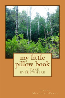 My Little Pillow Book: I Take Everywhere