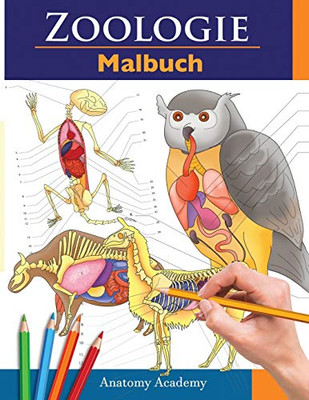 Zoologie Malbuch: Unglaublich detailliertes Arbeitsbuch über Tieranatomie im Selbstversuch | Perfektes Geschenk für Tiermedizinstudenten und Tierliebhaber (German Edition)