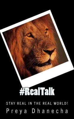 #Realtalk: Stay Real In The Real World!