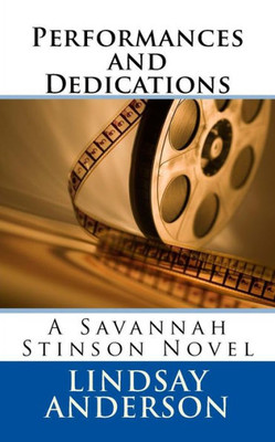 Performances And Dedications: A Savannah Stinson Novel (Volume 5)