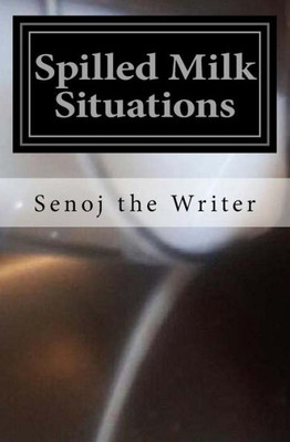 Spilled Milk Situations: Urban Erotic Tales