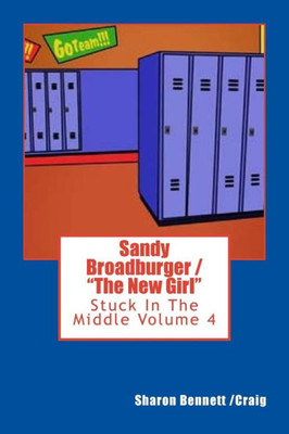 Sandy Broadburger / The New Girl (Stuck In The Middle)