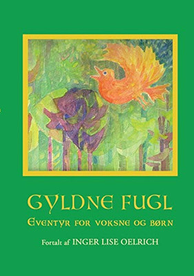 Gyldne Fugl: Eventyr for voksne og børn (Danish Edition)