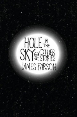 Hole In The Sky: And Other Stories