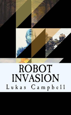 Robot Invasion (Robot Invasions)