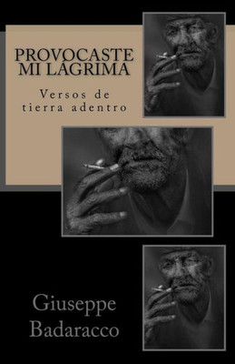 Provocaste Mi Lágrima: Versos De Tierra Adentro (Spanish Edition)