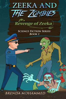 Revenge Of Zeeka: Zeeka And The Zombies