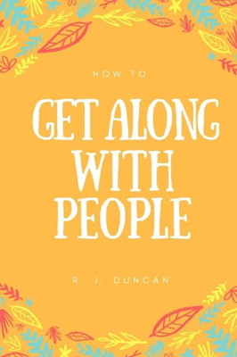 How To Get Along With People | A Joke Book | Prank Gift | Joke Gift | Achieve Your Goals And Better Yourself (How To Succeed In Life 2): How To Get ... Better Yourself (How To Succeed In Life 2)