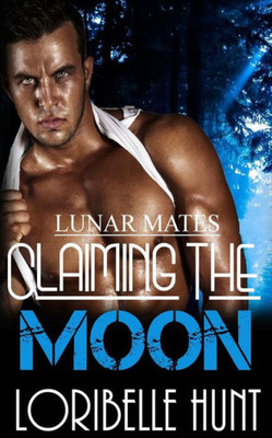 Claiming The Moon (Lunar Mates)