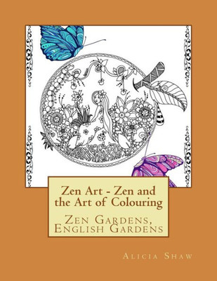 Zenart - Zen Gardens, English Gardens, La La Land: Zen And The Art Of Colouring (Zen Art Colouring Book)