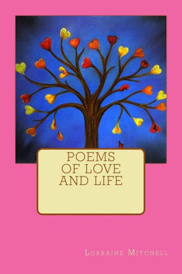 Poems Of Love And Life (Written From Within)