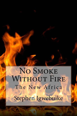 No Smoke Without Fire: The New Africa