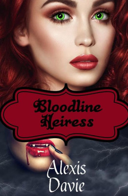 Bloodline Heiress: Steamy Vampire Paranormal Romance