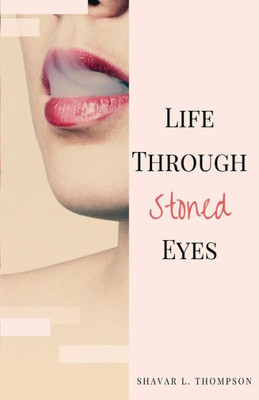 Life Through Stoned Eyes