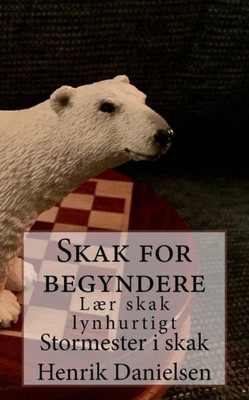 Skak For Begyndere (Danish Edition)