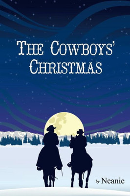 The Cowboys' Christmas: An Original Story