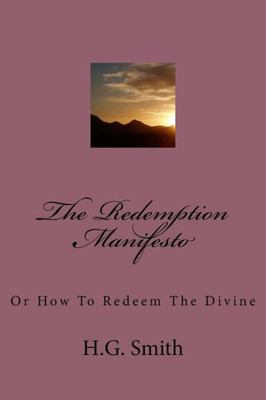 The Redemption Manifesto: Or How To Redeem The Divine