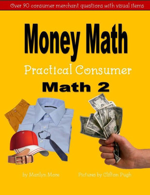 Money Math Practical Consumer Math 2 (Money Math Book 5 Practical Consumer Math)