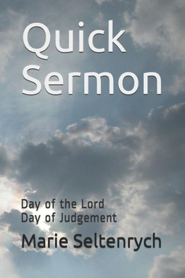 Quick Sermon: Day Of The Lord Day Of Judgement (Quick Sermons)