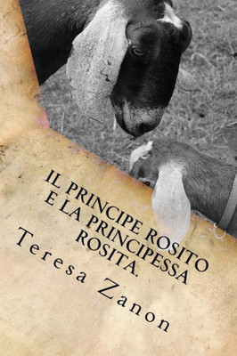 Il Principe Rosito E La Principessa Rosita. (Italian Edition)