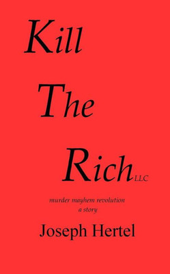 Kill The Rich Llc.