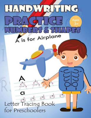 Handwriting Practice Numbers And Shapes: Letter Tracing Book For Preschoolers