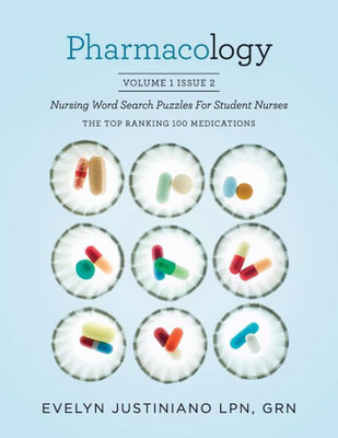Pharmacology: Nursing Word Search Puzzle For Student Nurses: The Top Ranking 100 Medications (Volume 1)