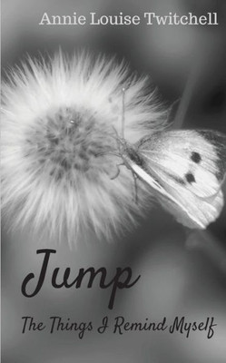 Jump: The Things I Remind Myself