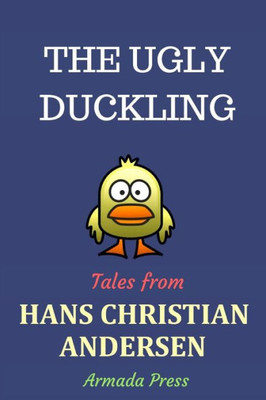 The Ugly Duckling (Tales From Hans Christian Andersen)