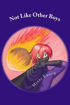 Not Like Other Boys: A Masks Of A Superhero Story