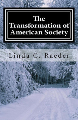 The Transformation Of American Society (Freedom And American Society) (Volume 1)