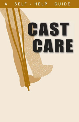 A Guide To Cast Care (Dr. Guide Books)