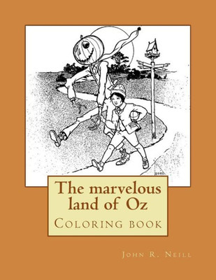 The Marvelous Land Of Oz (The Wonderful Coloring Books Of Oz)