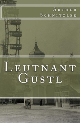 Leutnant Gustl (Klassiker Der Weltliteratur) (German Edition)