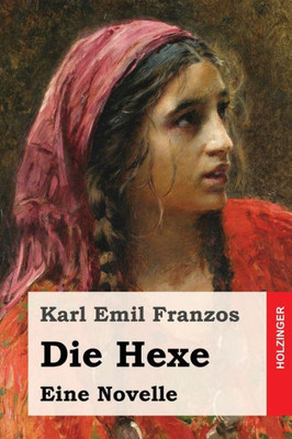 Die Hexe: Eine Novelle (German Edition)