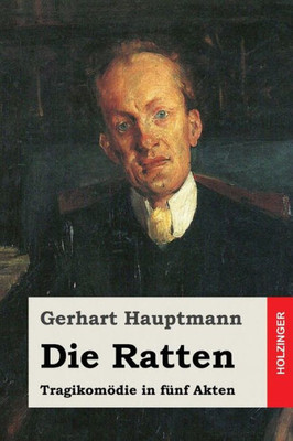 Die Ratten: Tragikomodie In Funf Akten (German Edition)