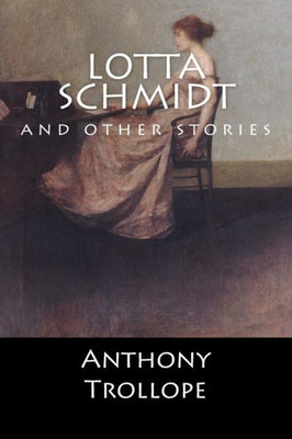 Lotta Schmidt: And Other Stories (English Edition)